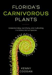 Florida's Carnivorous Plants : Understanding, Identifying, and Cultivating the State's Native Species