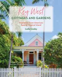 Key West Cottages and Gardens : Inspiration from America's Special Tropical Island