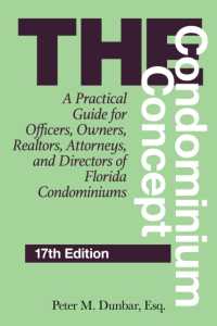 The Condominium Concept : A Practical Guide for Officers, Owners, Realtors, Attorneys, and Directors of Florida Condominiums （17TH）