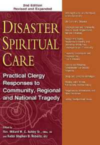 Disaster Spiritual Care, 2nd Edition : Practical Clergy Responses to Community, Regional and National Tragedy （2ND）