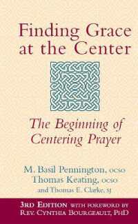 Finding Grace at the Center (3rd Edition) : The Beginning of Centering Prayer （3RD）
