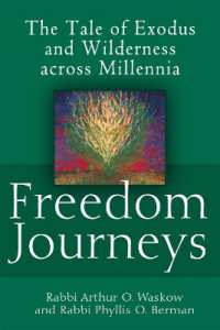 Freedom Journeys : The Tale of Exodus and Wilderness across Millennia