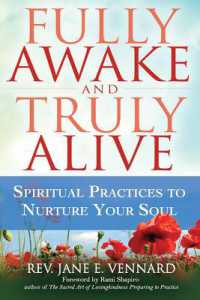 Fully Awake and Truly Alive : Spiritual Practices to Nurture Your Soul