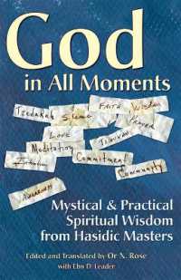 God in All Moments : Mystical & Practical Spiritual Wisdom from Hasidic Masters