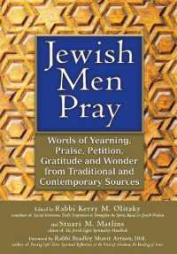 Jewish Men Pray : Words of Yearning, Praise, Petition, Gratitude and Wonder from Traditional and Contemporary Sources