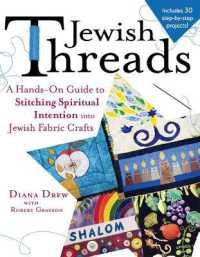 Jewish Threads : A Hands-On Guide to Stitching Spiritual Intention into Jewish Fabric Crafts