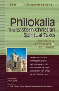 Philokalia—The Eastern Christian Spiritual Texts : Selections Annotated & Explained (Skylight Illuminations)