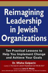 Reimagining Leadership in Jewish Organizations : Ten Practical Lessons to Help You Implement Change and Achieve Your Goals