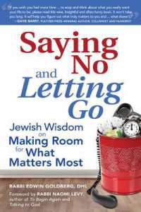 Saying No and Letting Go : Jewish Wisdom on Making Room for What Matters Most