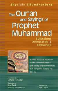 The Qur'an and Sayings of Prophet Muhammad : Selections Annotated & Explained (Skylight Illuminations)