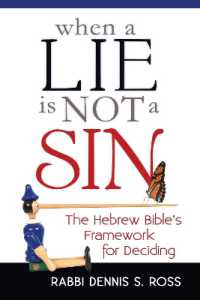 When a Lie Is Not a Sin : The Hebrew Bible's Framework for Deciding