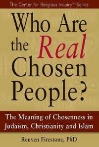 Who Are the Real Chosen People? : The Meaning of Choseness in Judaism, Christianity and Islam