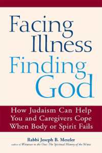 Facing Illness, Finding God : How Judaism Can Help You and Caregivers Cope When Body or Spirit Fails