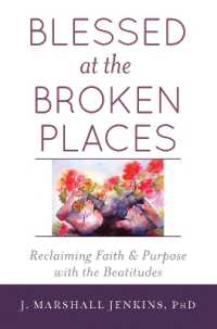 Blessed at the Broken Places : Reclaiming Faith and Purpose with the Beatitudes