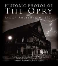 Historic Photos of the Opry : Ryman Auditorium 1974 (Historic Photos)