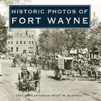 Historic Photos of Fort Wayne (Historic Photos)