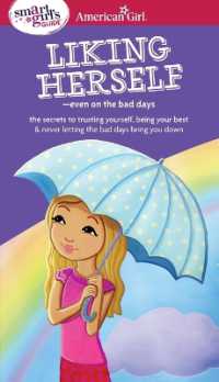 A Smart Girl's Guide: Liking Herself : Even on the Bad Days (American Girl(r) Wellbeing)