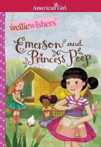 Emerson and Princess Peep (American Girl(r) Welliewishers(tm))