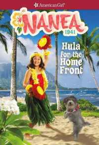 Nanea: Hula for the Home Front (American Girl(r) Historical Characters)