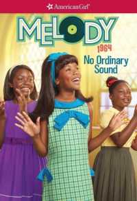 Melody: No Ordinary Sound (American Girl(r) Historical Characters)