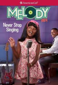 Melody: Never Stop Singing (American Girl(r) Historical Characters)