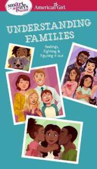Smart Girl's Guide: Understanding Families : Feelings, Fighting, & Figuring It Out (American Girl(r) Wellbeing)