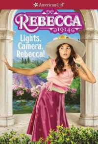 Rebecca: Lights, Camera, Rebecca! (American Girl(r) Historical Characters)