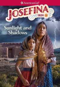 Josefina: Sunlight and Shadows (American Girl(r) Historical Characters)