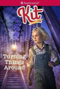 Kit: Turning Things around (American Girl(r) Historical Characters)