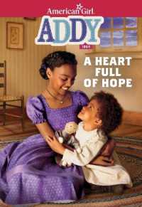 Addy: a Heart Full of Hope (American Girl(r) Historical Characters)