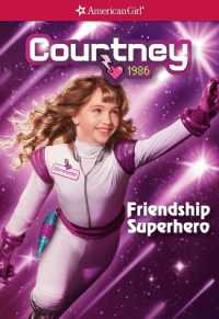 Courtney Friendship Superhero (American Girl(r) Historical Characters)