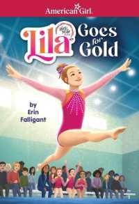 Lila Goes for Gold (American Girl's Girl of the Year 2024) (American Girl(r) Girl of the Year(tm))
