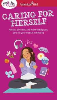Smart Girl's Guide to Caring for Herself : Making Smart and Strong Choices to Help You Stay Positive during Changing and Challenging Times (American Girl(r) Wellbeing)