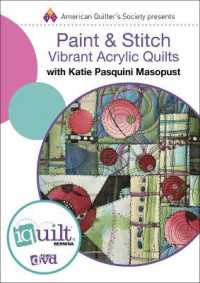 Paint & Stitch : Vibrant Acrylic Quilts （DVD）