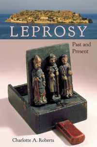Leprosy : Past and Present (Bioarchaeological Interpretations of the Human Past: Local, Regional, and Global Perspectives)