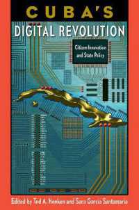 Cuba's Digital Revolution : Citizen Innovation and State Policy (Reframing Media, Technology, and Culture in Latin/o America)