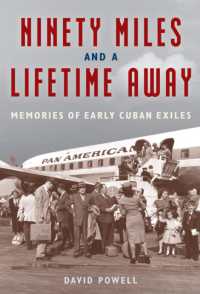 Ninety Miles and a Lifetime Away : Memories of Early Cuban Exiles