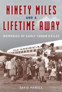 Ninety Miles and a Lifetime Away : Memories of Early Cuban Exiles