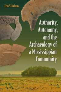 Authority, Autonomy, and the Archaeology of a Mississippian Community (Florida Museum of Natural History: Ripley P. Bullen Series)