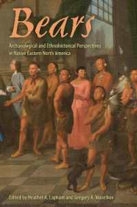 Bears : Archaeological and Ethnohistorical Perspectives in Native Eastern North America (Florida Museum of Natural History: Ripley P. Bullen Series)