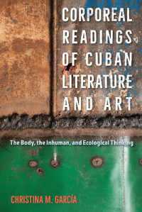 Corporeal Readings of Cuban Literature and Art : The Body, the Inhuman, and Ecological Thinking