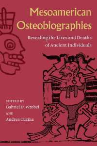 Mesoamerican Osteobiographies : Revealing the Lives and Deaths of Ancient Individuals