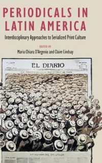 Periodicals in Latin America : Interdisciplinary Approaches to Serialized Print Culture (Reframing Media, Technology, and Culture in Latin/o America)