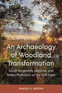 An Archaeology of Woodland Transformation : Social Movements, Identities, and Pottery Production on the Gulf Coast (Florida Museum of Natural History: Ripley P. Bullen Series)