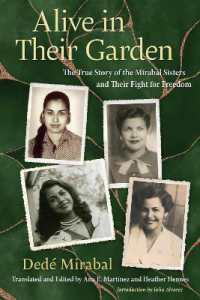 Alive in Their Garden : The True Story of the Mirabal Sisters and Their Fight for Freedom