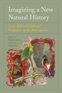Imagining a New Natural History : Latin American Cultural Production in the Anthropocene