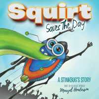Squirt Saves the Day : A Stinkbug's Story