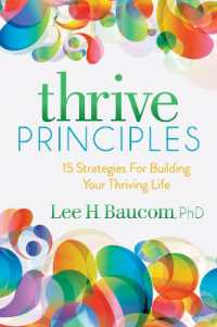 Thrive Principles : 15 Strategies for Building Your Thriving Life
