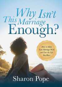Why Isn't This Marriage Enough : How to Make Your Marriage Work and Love the Life You Have