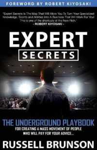 Expert Secrets: The Underground Playbook for Creating a Mass Movement of People Who Will Pay for Your Advice (1st Edition)